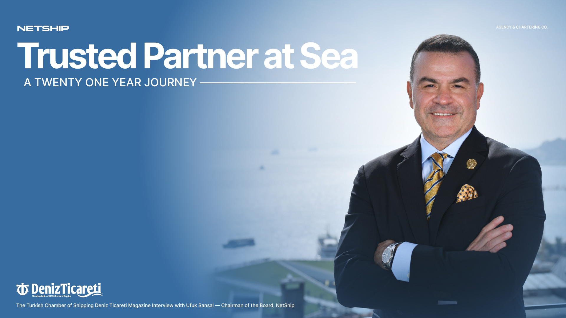 Ufuk Şansal - Founder and Chairman of the Board — Netship Agency & Chartering Co.